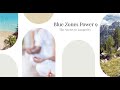 Blue Zones Power 9 The Secret To Longevity