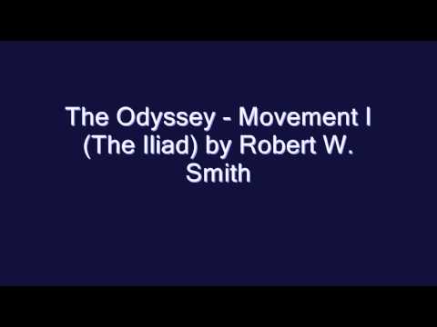 The Odyssey - Movement I (The Iliad) by Robert W. Smith
