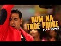 Hum Na Tode Full Video Song | Boss | Akshay Kumar Ft. Prabhu Deva