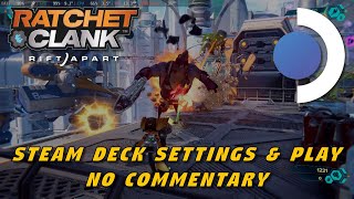 Steam Deck: Ratchet & Clank - Rift Apart (Commentary Free, Settings Experimentation, Play)