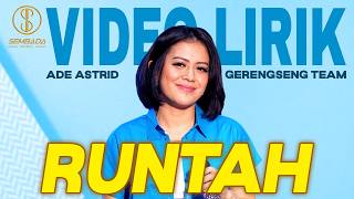 Download lagu [VIDEO LIRIK] RUNTAH - ADE ASTRID X GERENGSENG TEAM mp3