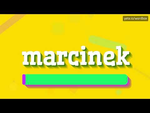 MARCINEK - HOW TO PRONOUNCE IT!?