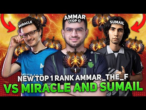 NEW TOP 1 RANK AMMAR_THE_F on TINY vs MIRACLE and SUMAIL 12.250 AVG MMR!