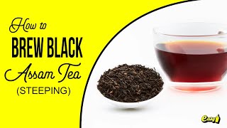 How to brew Black Assam Tea | EASYBRAND |