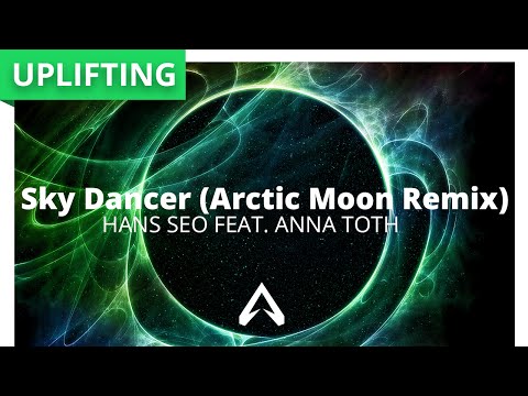Hans Seo Feat. Anna Toth - Sky Dancer (Arctic Moon Remix)