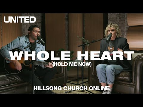 Whole Heart (Hold Me Now) [Church Online] - Hillsong UNITED