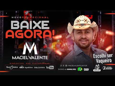 Maciel Valente - Escolhi ser Vaqueiro