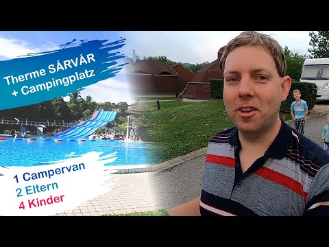 Therme Sárvár Camping 🚐 Reisebericht | Campingplatz | Therme erleben | Genuss Roadtrip 🏕️