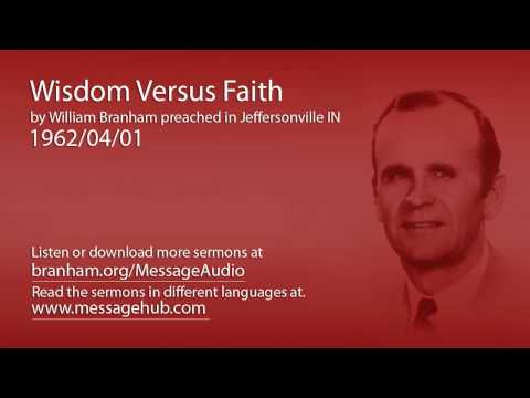 Wisdom Versus Faith (William Branham 62/04/01)