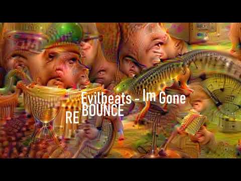 BREAKBEAT 2019 / Evilbeat - Im Gone 🔪 (  Re Bounce ) -#Free #Music 2019