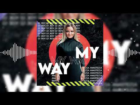 DJ JEDY feat AnasteZia - My Way