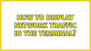 Ubuntu: How to display network traffic in the terminal?