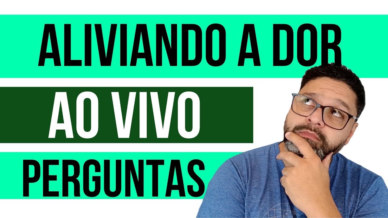 ALIVIANDO A DOR AO VIVO #13 - Respondendo suas Dúvidas!