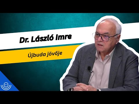 Pirkadat: Dr. László Imre – Újbuda jövője