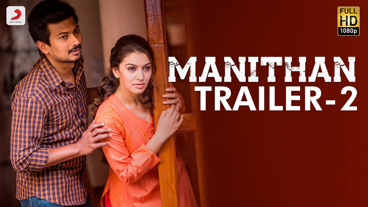 Manithan - Official Trailer 2 | Udhayanidhi Stalin, Hansika