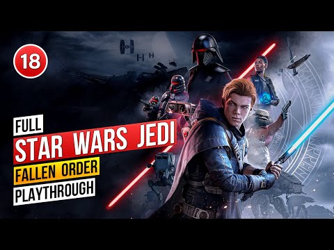 STAR WARS Jedi: Fallen Order - Full Playthrough - Part 18 of 18