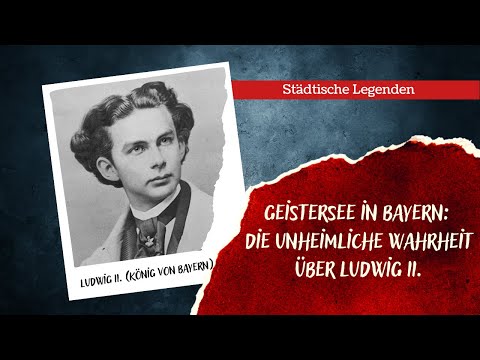 Geistersee in Bayern: Die unheimliche Wahrheit über Ludwig II.