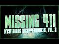 3 True MISSING 411 Cases - Cases Of Mysterious Disappearances