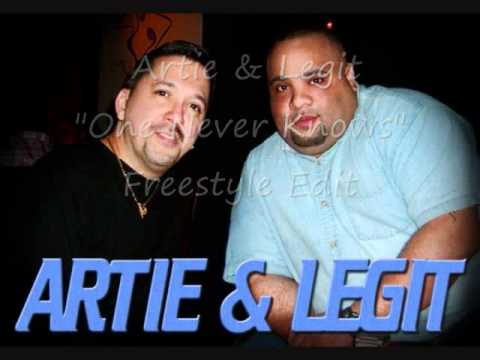 Artie & Legit  One never Know   Freestyle Edit