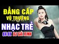 Lk Nhạc Trẻ Remix HAY NHẤT THỜI 8X 9X - Nhạc Sàn Vũ Trường DJ GÁI XINH CĂNG ĐÉT 2020 - Nghe Là Mê