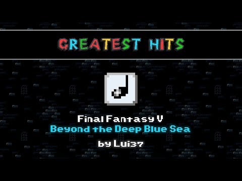 SMWC's Greatest Hits: Final Fantasy V - Beyond the Deep Blue Sea