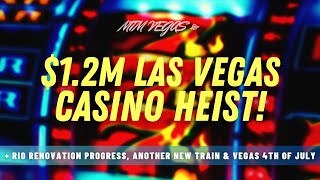 Las Vegas Heist, Rio Renovation Progress, Venetian Unionizing & A New Slow Train to Utah!