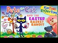 Pete the CAT and the EASTER Basket Bandit | Easter Bunny Story