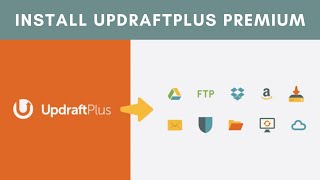 How to Install Updraftplus Premium - Auto Backup for WordPress