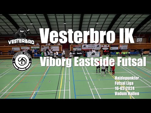 Vesterbro IK - Viborg Eastside Futsal - Højdepunkter -16/2-2024