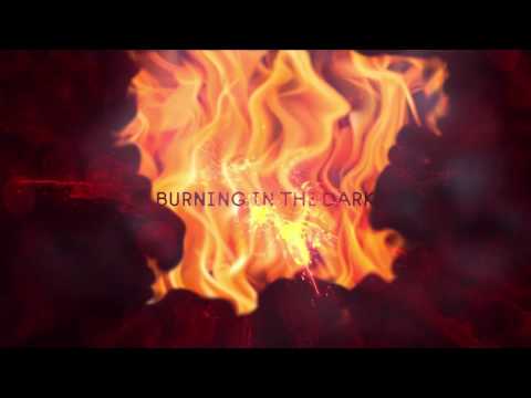 Crossing Fire - Burning In the Dark - Official Lyric Video