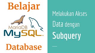 SQL 10 | Belajar Subquery | Nested Query | Belajar MySQL | MariaDB | Belajar Database