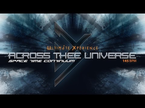 Ultimate Xperience - Across Thee Universe [Space Time Continuum]