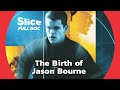 The Story Behind Jason Bourne's Character | FULL DOCUMENTARY