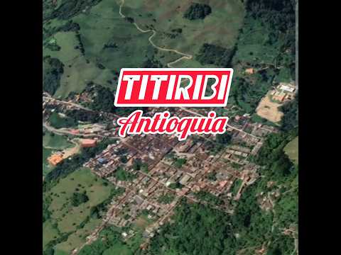 Titiribí Antioquia Colombia