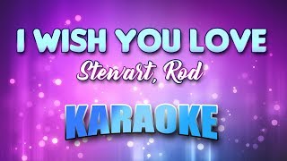 Stewart, Rod - I Wish You Love (Karaoke &amp; Lyrics)