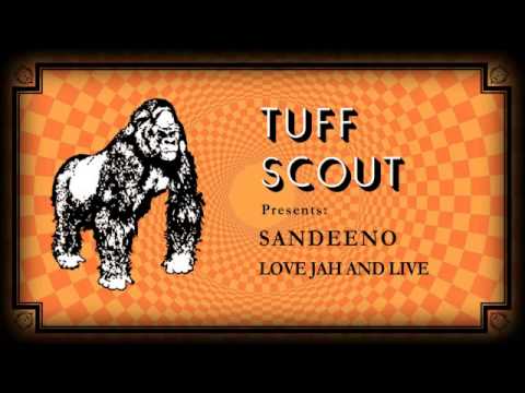 01 Sandeeno - Love Jah And Live [Tuff Scout]