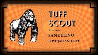 01 Sandeeno - Love Jah And Live [Tuff Scout]