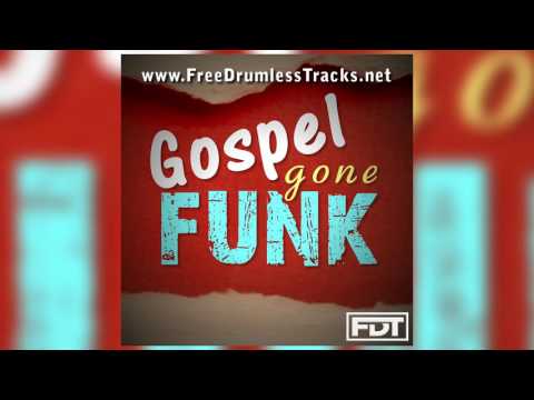 FDT Gospel Gone Funk - Drumless (www.FreeDrumlessTracks.net)