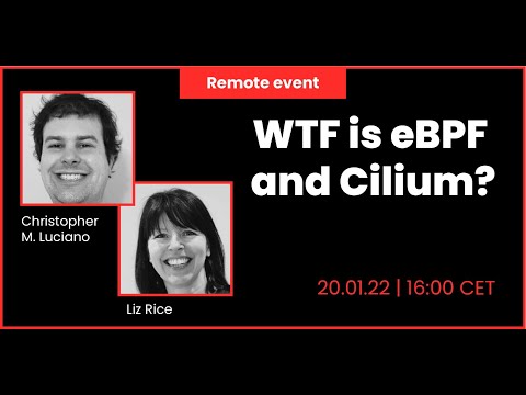 WTF are eBPF & Cilium? with Liz Rice and Christopher Luciano