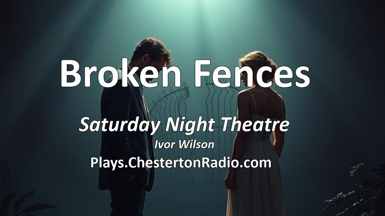 Broken Fences - Saturday Night Theatre - Ivor Wilson