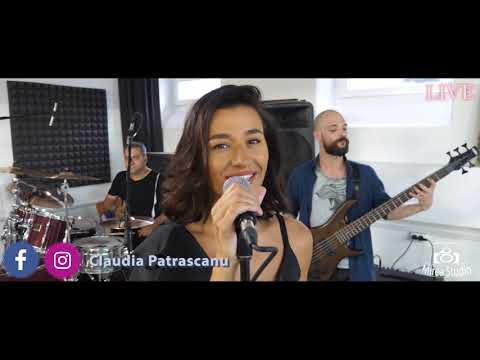 Claudia Patrascanu BAND   tu ma vezi mai frumoasa decat stiu eu  LIVE