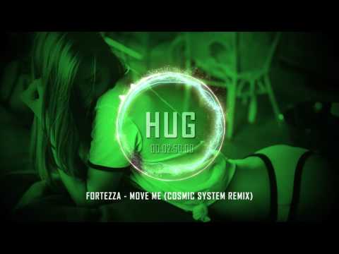 Fortezza - Move Me (Cosmic System Remix)