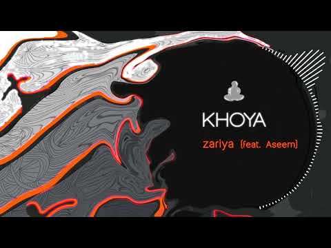 Zariya - Khoya (feat. Aseem) [Official Audio]