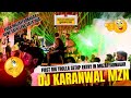 Dj Karanwal Mzn बड़ा ट्रोला Dj पहुँचा Muzaffarnagar मचा दि
