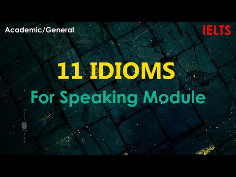 11 Idioms for Speaking Module | Saran Kaur Virk
