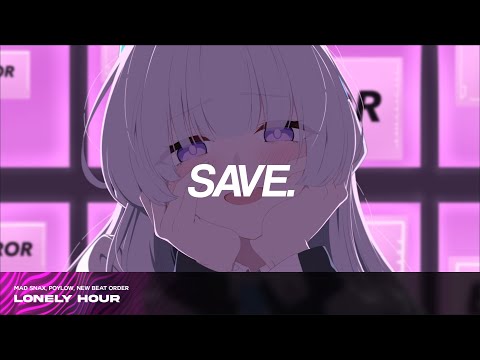 ♫ MAD SNAX, Poylow, New Beat Order - Lonely Hour ♫