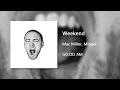 Weekend Mac Miller Clean