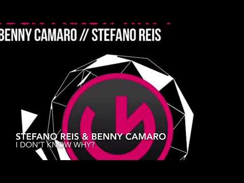 Benny Camaro & Stefano Reis - I Don’t Know Why?