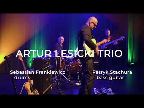 ARTUR LESICKI TRIO -    Light My Fire - Live - GITARATON - 03.2023