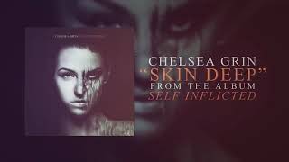 Chelsea grin - Skin Deep